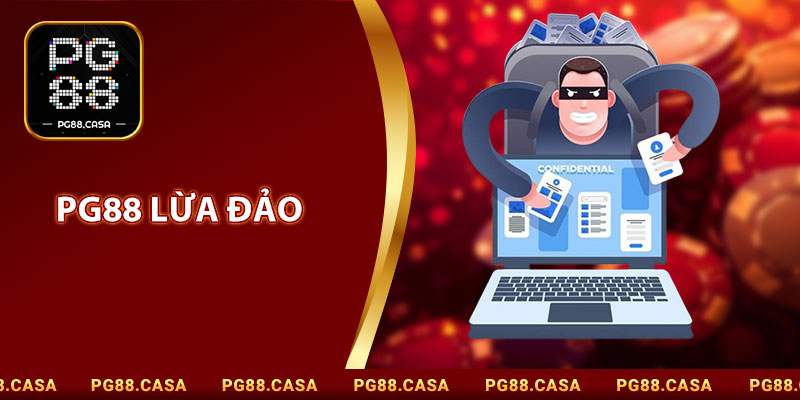 PG88 Lừa Đảo
